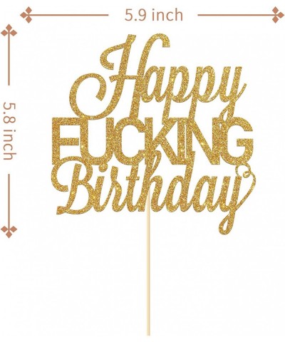 Happy Fucking Birthday Cake Topper Theme Birthday Party Decorations Gold Glitter Cake Topper for Funny Birthday Party Happy B...